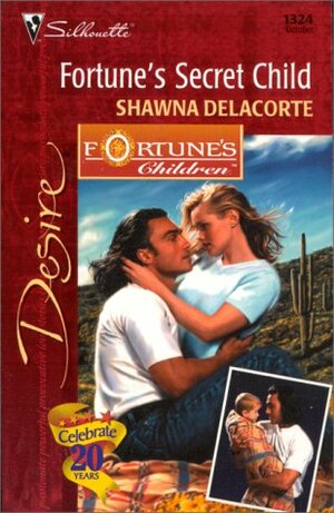 Fortune's Secret Child by Shawna Delacorte