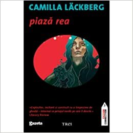 Piază rea by Camilla Läckberg
