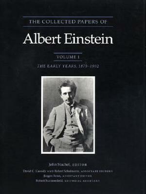The Collected Papers of Albert Einstein, Volume 1: The Early Years, 1879-1902 by Albert Einstein