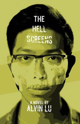 The Hell Screens by Alvin Lu