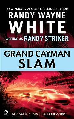 Grand Cayman Slam by Randy Wayne White, Randy Striker