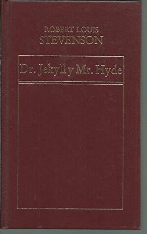 El extraño caso del Dr. Jekyll y Mr. Hyde by Robert Louis Stevenson