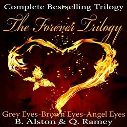 The Complete Forever Trilogy (Books 1, 2, &3) by Quinteria Ramey, Alston