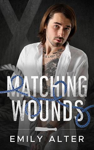 Matching Wounds by Emily Alter