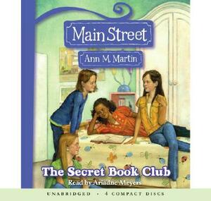 Main Street #5: The Secret Book Club - Audio Library Edition by Ann M. Martin