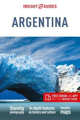 Insight Guides Argentina (Travel Guide with Free Ebook) by Insight Guides