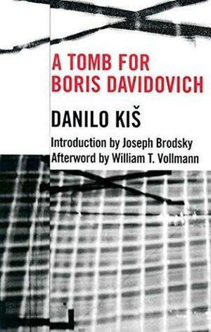 A Tomb for Boris Davidovich by William T. Vollmann, Danilo Kiš, Duska Mikic-Mitchell, Joseph Brodsky