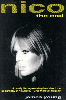 Nico: Songs They Never Play on the Radio by James Edward Young