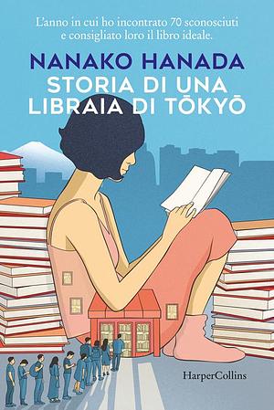 Storia di una libraia di Tokyo by Nanako Hanada