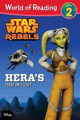 Star Wars Rebels: Hera's Phantom Flight (World of Reading: Level 2) by Elizabeth Schaefer