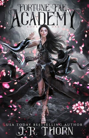 Fortune Fae Academy: Book One by J.R. Thorn