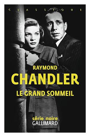 Le Grand Sommeil : Une enquête du privé Philip Marlowe by Raymond Chandler