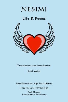 Nesimi: Life & Poems by Paul Smith