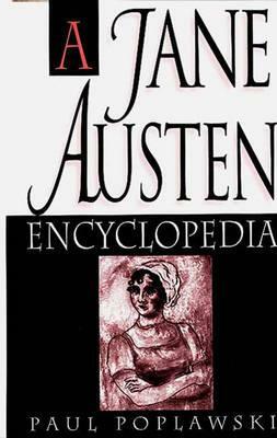 A Jane Austen Encyclopedia by Paul Poplawski