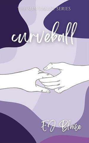 Curveball by E.J. Blaise