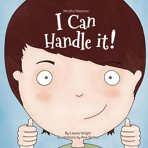I Can Handle It by Laurie Wright