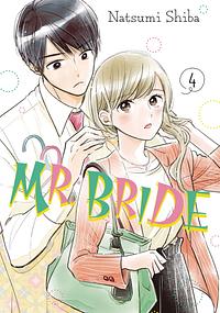 Mr. Bride, Volume 4 by Natsumi Shiba