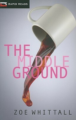 The Middle Ground by Zoe Whittall