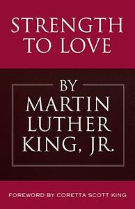 Strength to Love by Martin Luther King Jr.