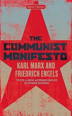 The Communist Manifesto by Karl Marx, Friedrich Engels