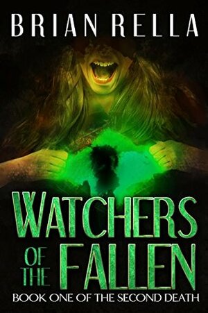 Watchers of the Fallen by Brian Rella