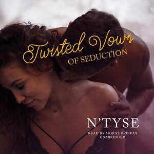Twisted Vows of Seduction by N'Tyse