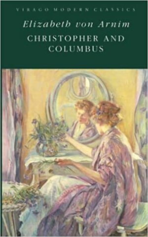 Christopher and Columbus by Elizabeth von Arnim