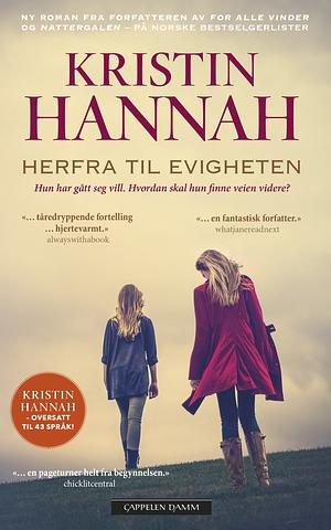 Herfra til evigheten  by Kristin Hannah