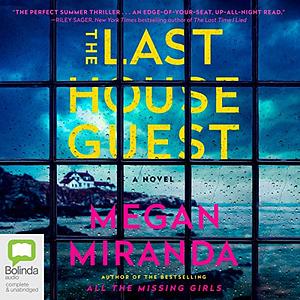 The Last House Guest by Megan Miranda