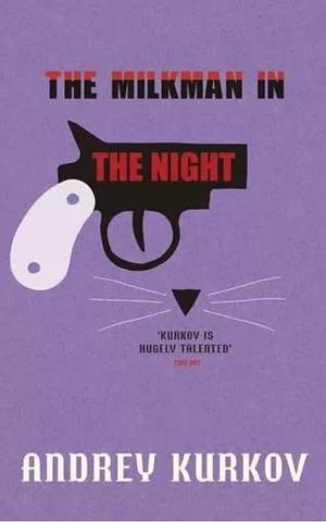 The Milkman in the Night by Andrey Kurkov, Amanda Love Darragh