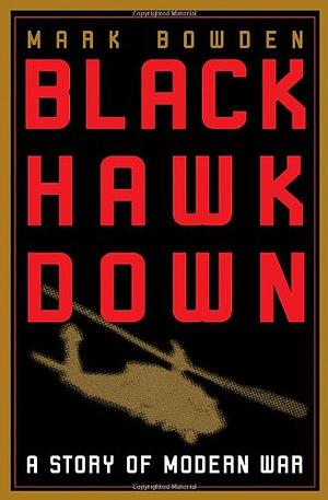 Black Hawk Down by Mark Bowden