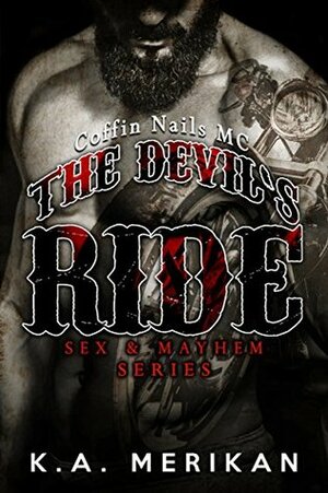 The Devil's Ride: Coffin Nails MC by K.A. Merikan