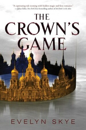 The Crown's Game by Evelyn Skye