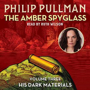 The Amber Spyglass by Philip Pullman