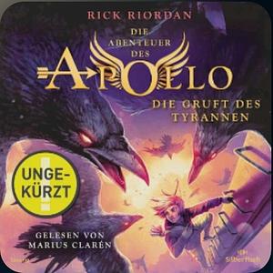 Die Gruft des Tyrannen by Rick Riordan