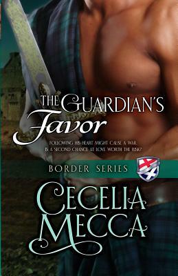 The Guardian's Favor: Border Series Book 9 by Cecelia Mecca