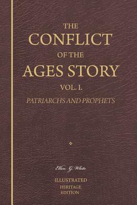 The Conflict of the Ages Story, Vol. I.: Adam and Eve Through King David by Ellen G. White