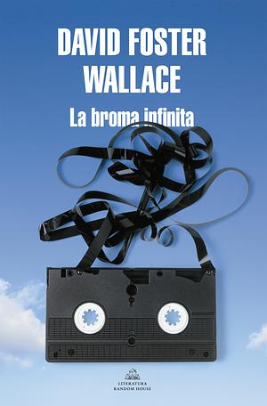 La broma infinita by David Foster Wallace