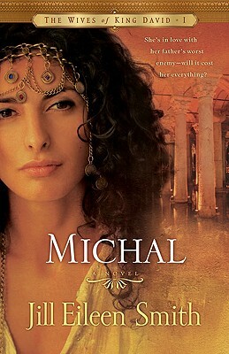 Michal by Jill Eileen Smith