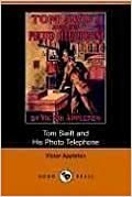 Tom Swift and His Photo Telephone by Victor Appleton