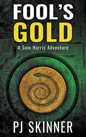 Fool's Gold by P.J. Skinner