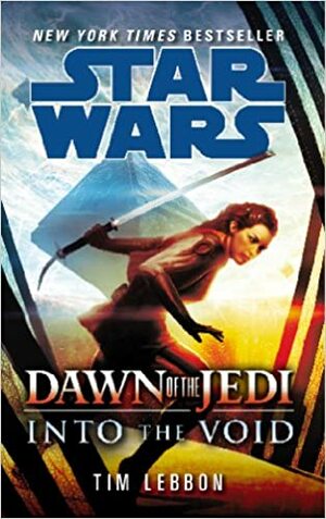 Dawn of the Jedi: Into the Void by Tim Lebbon