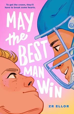 May the Best Man Win by Z.R. Ellor