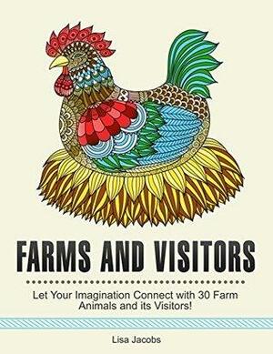 Farms and Visitors: Let Your Imagination Connect with 30 Farm Animals and its Visitors! by Lisa Jacobs