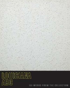 Louisiana ABC: 100 Works from the Collection by Francis Bacon, Andy Warhol, Per Kirkeby