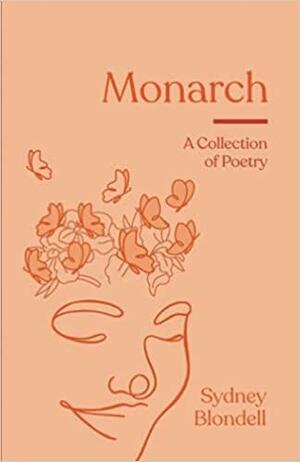 Monarch by Sydney Blondell