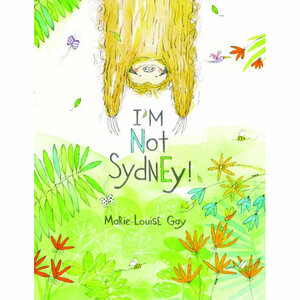 I'm Not Sydney by Marie-Louise Gay