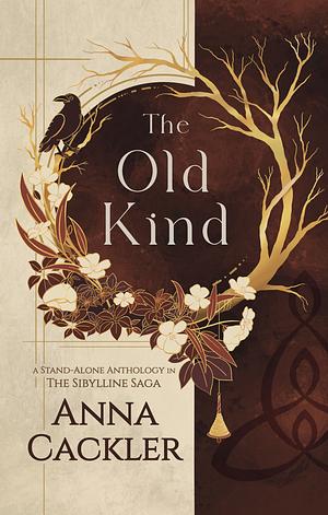The Old Kind by Anna Cackler