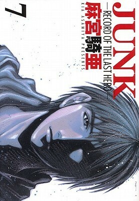 Junk: Record of the Last Hero: Volume 7 by Kia Asamiya
