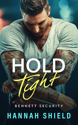 Hold Tight by Hannah Shield
